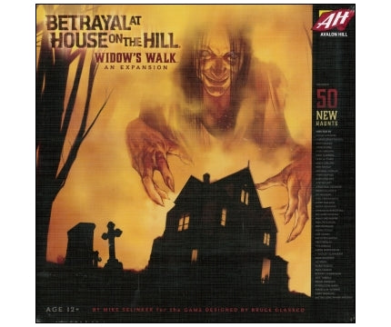 Widowś Walk; Betrayal at house on the hill (EXPANSION)